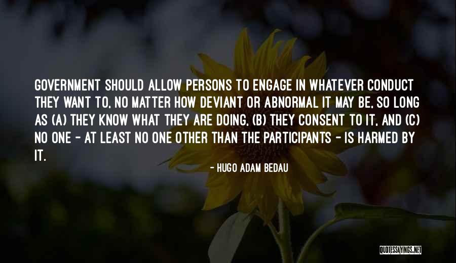 Conduct Quotes By Hugo Adam Bedau