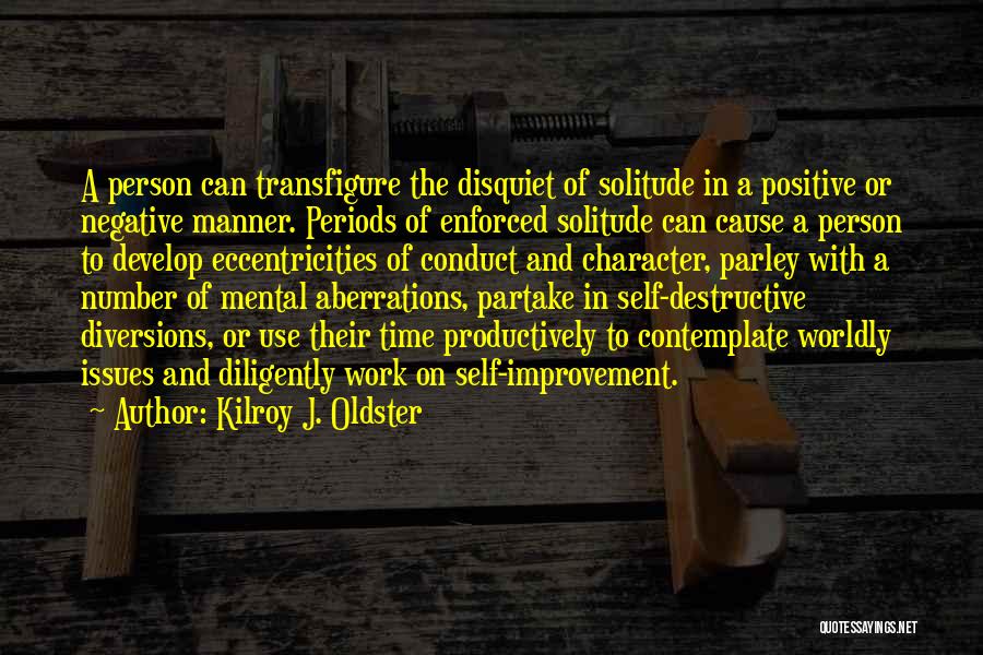 Conduct Quotes By Kilroy J. Oldster