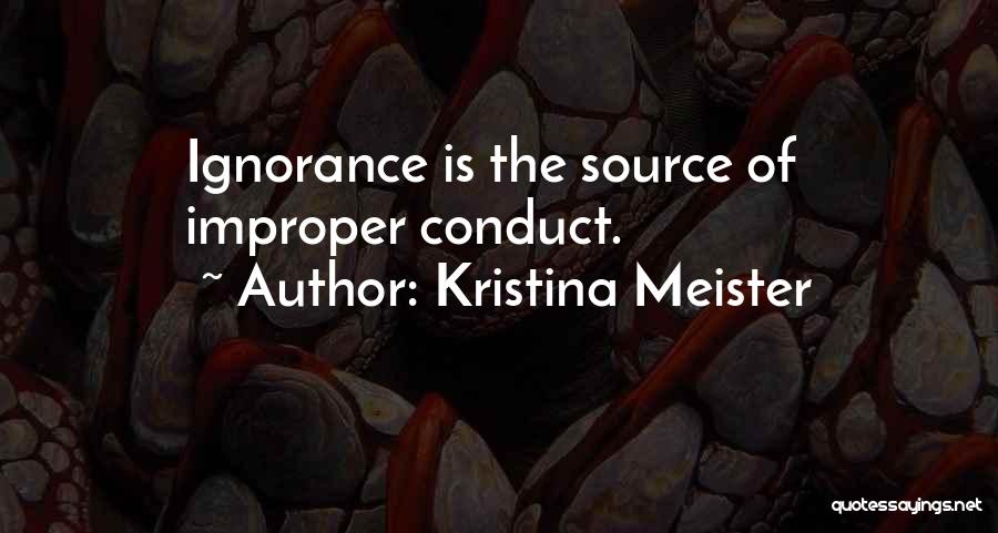 Conduct Quotes By Kristina Meister