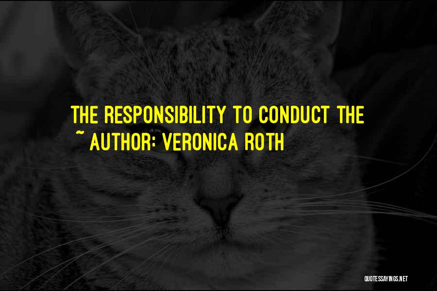 Conduct Quotes By Veronica Roth