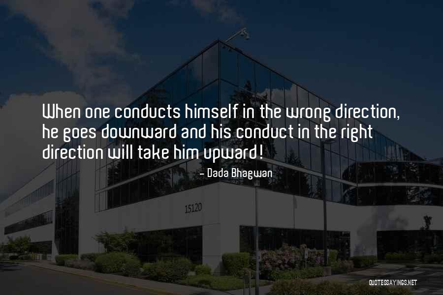 Conduct Quotes Quotes By Dada Bhagwan Conduct Quotes Quotes By Dada Bhagwan