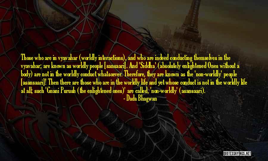 Conduct Quotes Quotes By Dada Bhagwan Conduct Quotes Quotes By Dada Bhagwan