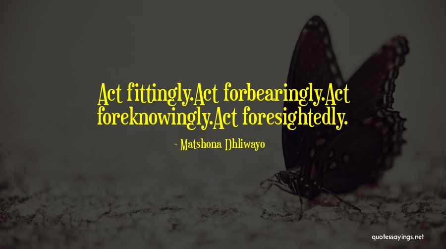 Conduct Quotes Quotes By Matshona Dhliwayo Conduct Quotes Quotes By Matshona Dhliwayo