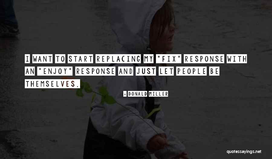 Conducta Humana Quotes By Donald Miller Conducta Humana Quotes By Donald Miller