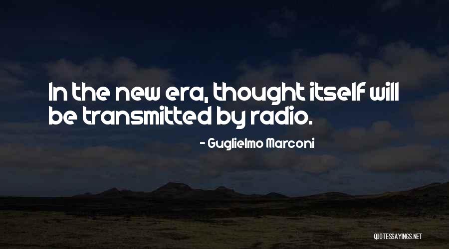 Conducta Humana Quotes By Guglielmo Marconi Conducta Humana Quotes By Guglielmo Marconi