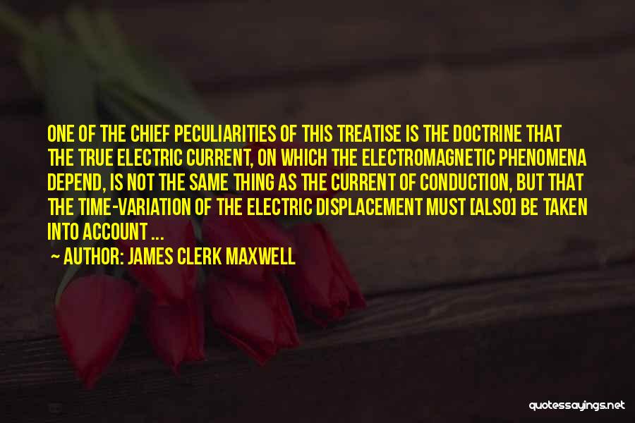 Conduction Quotes By James Clerk Maxwell