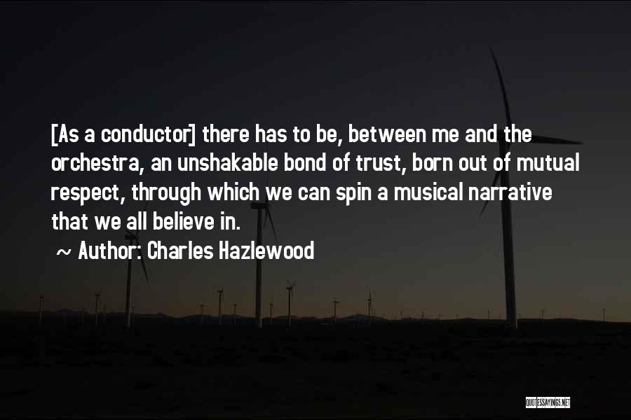 Conductor Orchestra Quotes By Charles Hazlewood