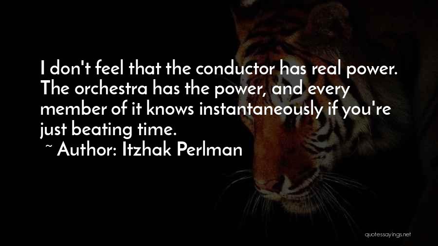 Conductor Orchestra Quotes By Itzhak Perlman