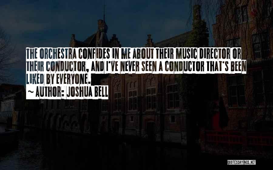 Conductor Orchestra Quotes By Joshua Bell