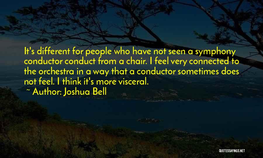 Conductor Orchestra Quotes By Joshua Bell