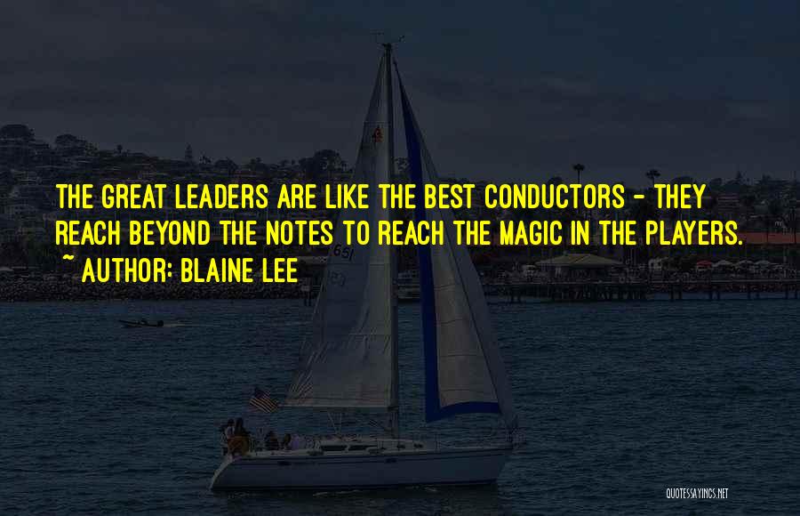 Conductors Quotes By Blaine Lee