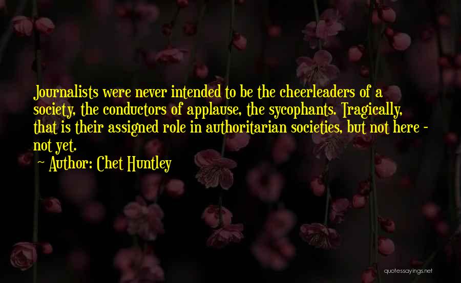 Conductors Quotes By Chet Huntley