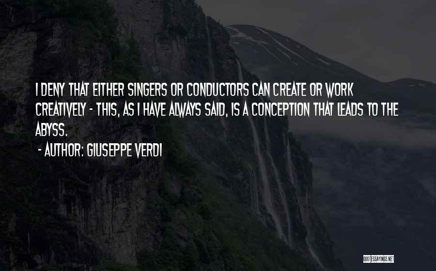 Conductors Quotes By Giuseppe Verdi