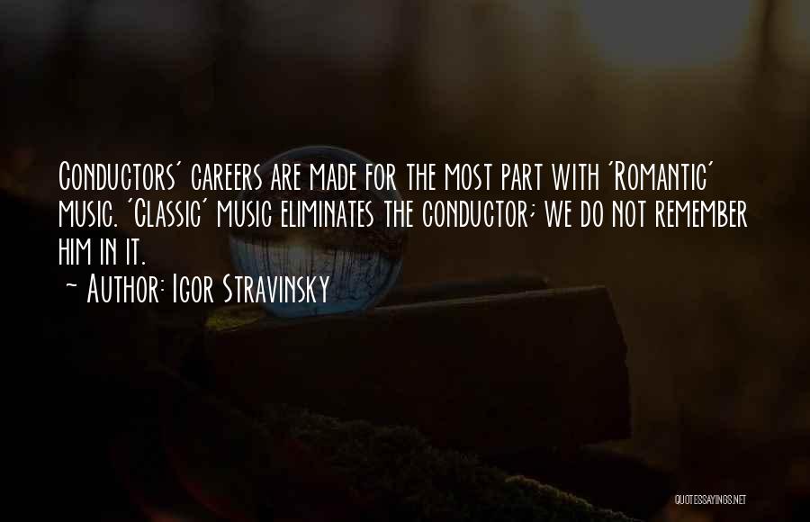 Conductors Quotes By Igor Stravinsky