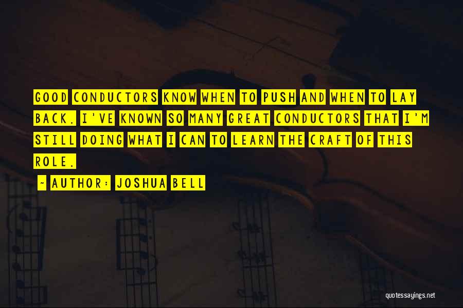 Conductors Quotes By Joshua Bell