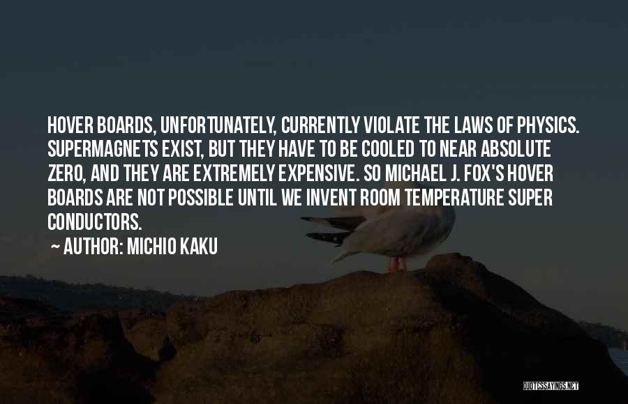 Conductors Quotes By Michio Kaku