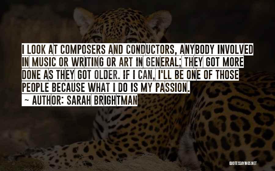 Conductors Quotes By Sarah Brightman