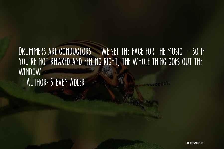 Conductors Quotes By Steven Adler