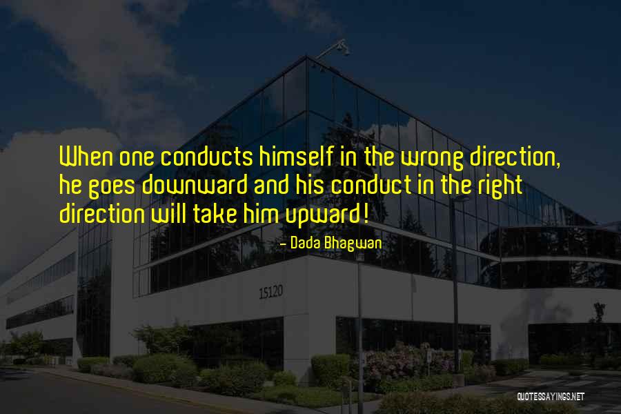 Conducts Quotes By Dada Bhagwan Conducts Quotes By Dada Bhagwan