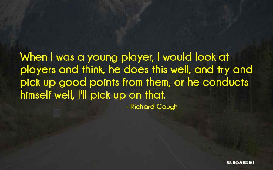 Conducts Quotes By Richard Gough Conducts Quotes By Richard Gough