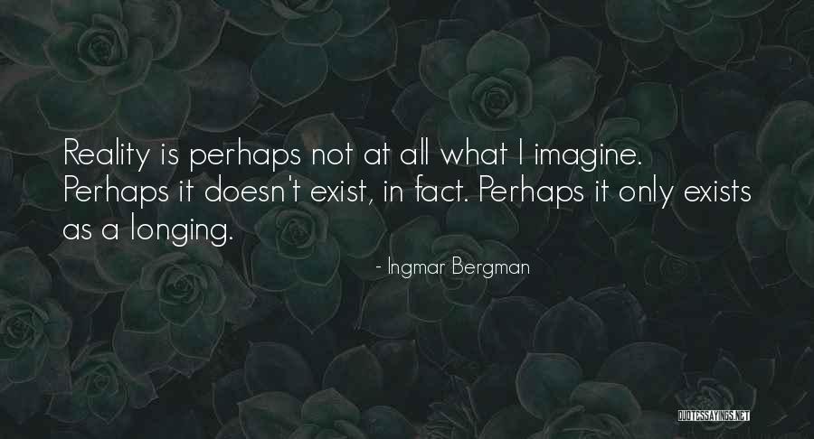 Conduire Vervoegen Quotes By Ingmar Bergman Conduire Vervoegen Quotes By Ingmar Bergman