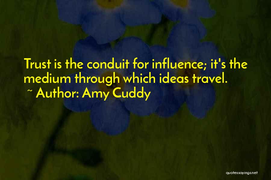 Conduit Quotes By Amy Cuddy