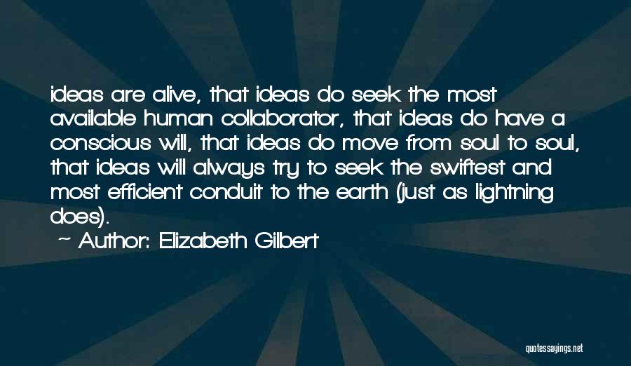 Conduit Quotes By Elizabeth Gilbert