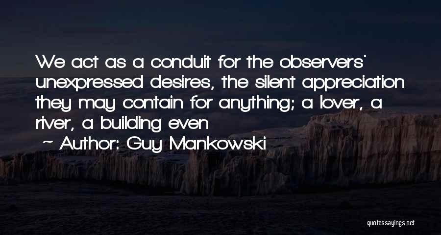 Conduit Quotes By Guy Mankowski