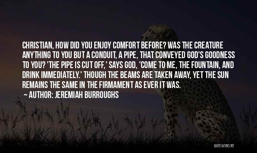 Conduit Quotes By Jeremiah Burroughs