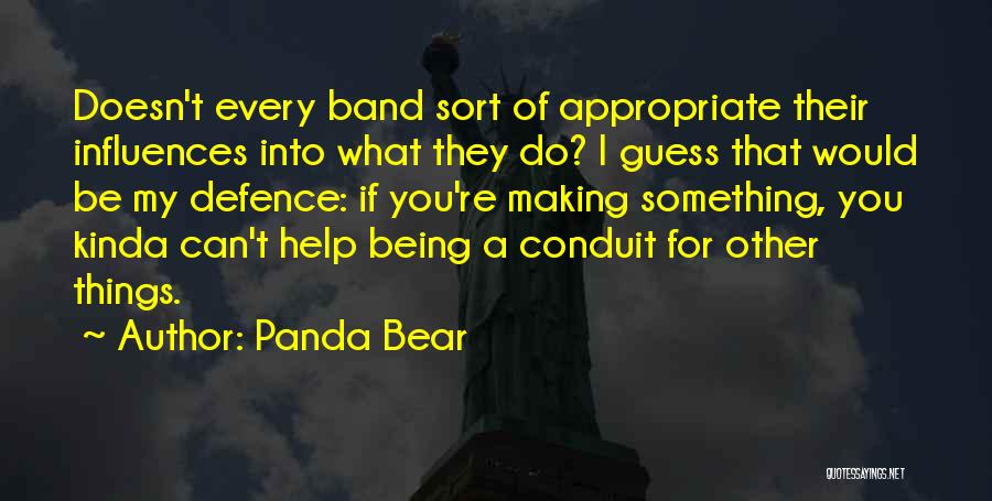 Conduit Quotes By Panda Bear