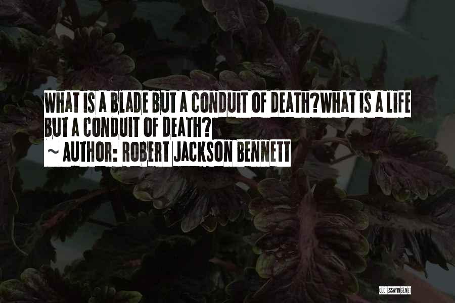 Conduit Quotes By Robert Jackson Bennett