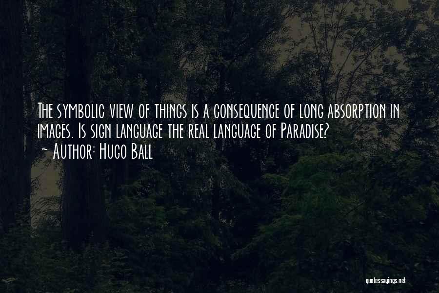 Condujo Sinonimo Quotes By Hugo Ball