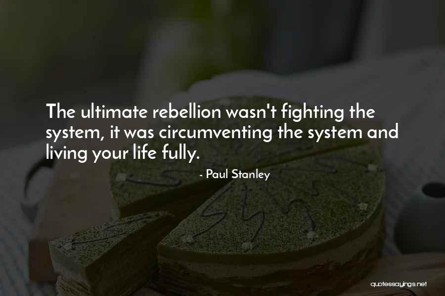 Conectas Colombia Quotes By Paul Stanley Conectas Colombia Quotes By Paul Stanley