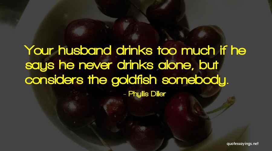 Conejero 3 Quotes By Phyllis Diller Conejero 3 Quotes By Phyllis Diller