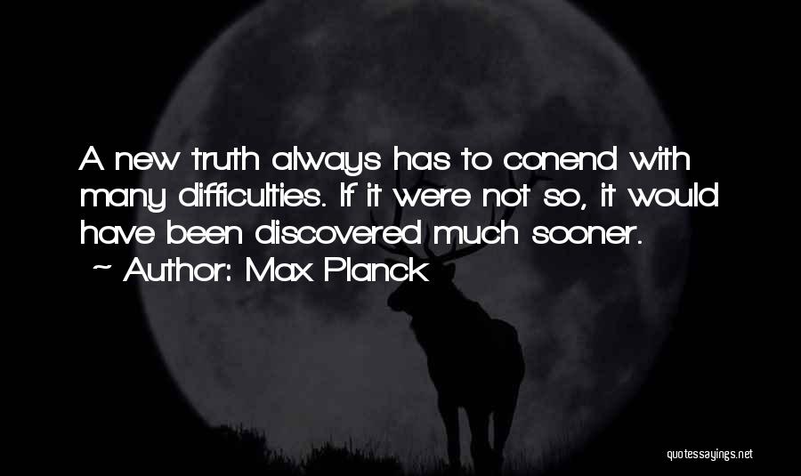 Conend Quotes By Max Planck