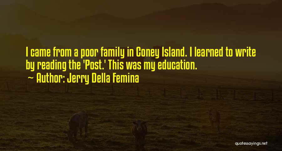 Coney Island Quotes By Jerry Della Femina
