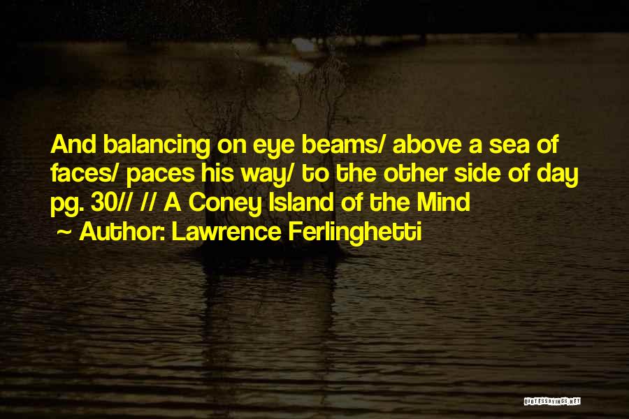 Coney Island Quotes By Lawrence Ferlinghetti