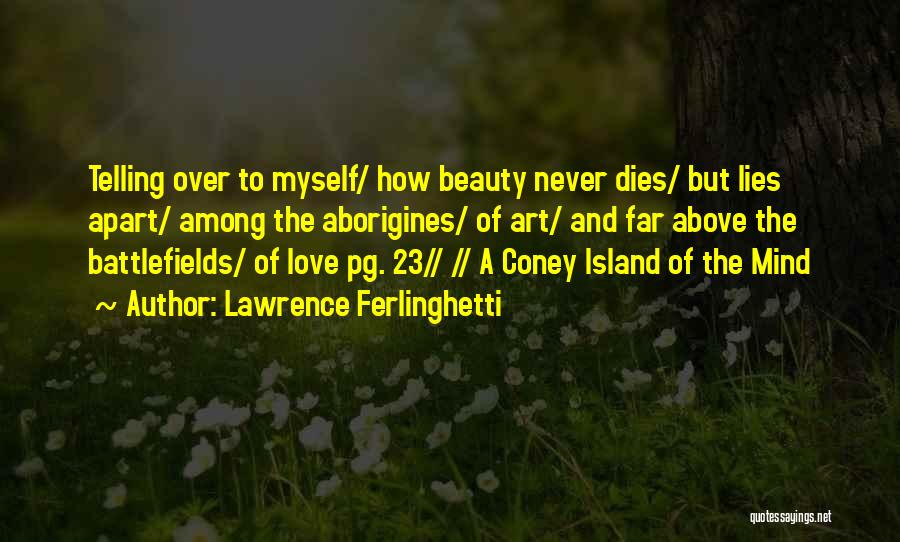 Coney Island Quotes By Lawrence Ferlinghetti