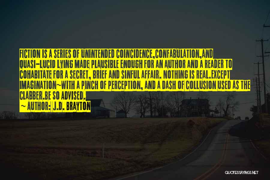 Confabulation Quotes By J.D. Brayton