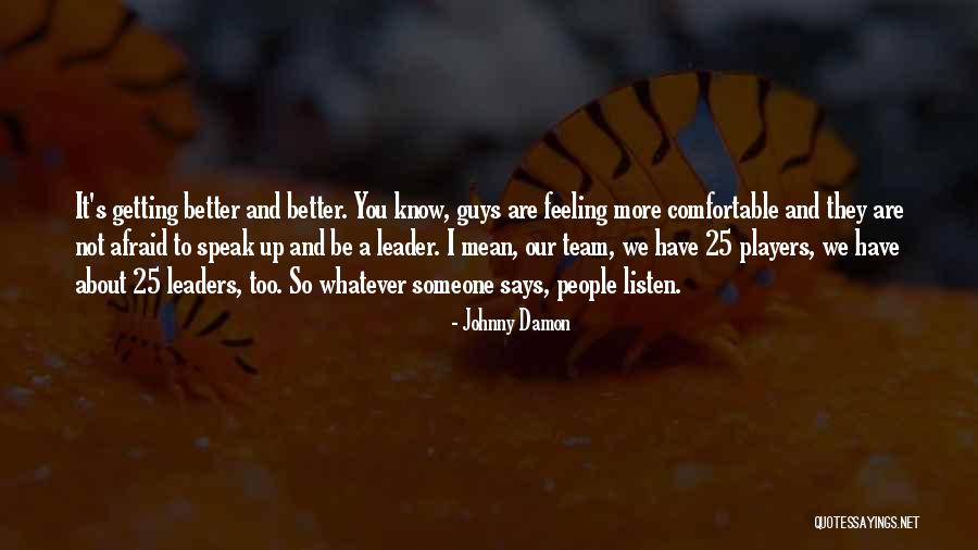 Confalonieri 2005 Quotes By Johnny Damon Confalonieri 2005 Quotes By Johnny Damon