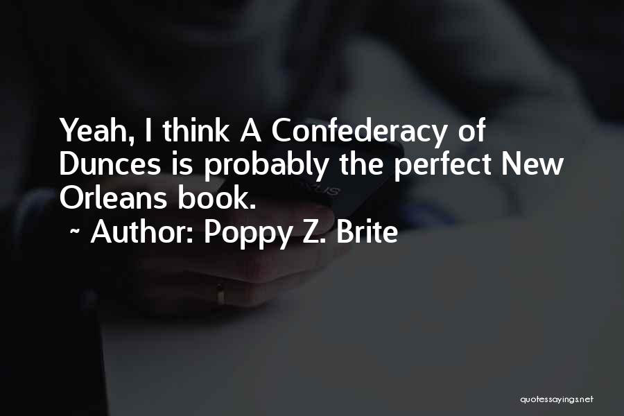 Confederacy Dunces Quotes By Poppy Z. Brite