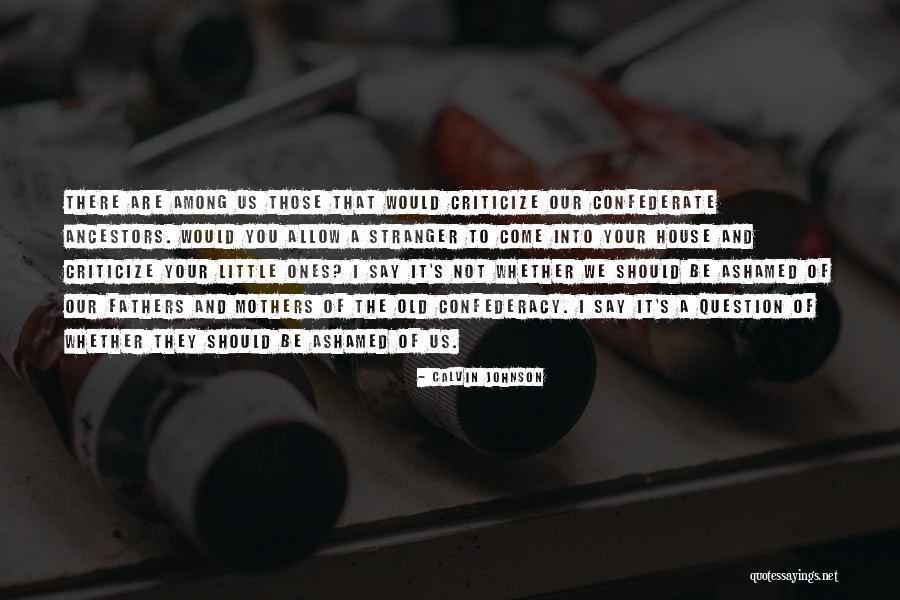 Confederacy Quotes By Calvin Johnson Confederacy Quotes By Calvin Johnson