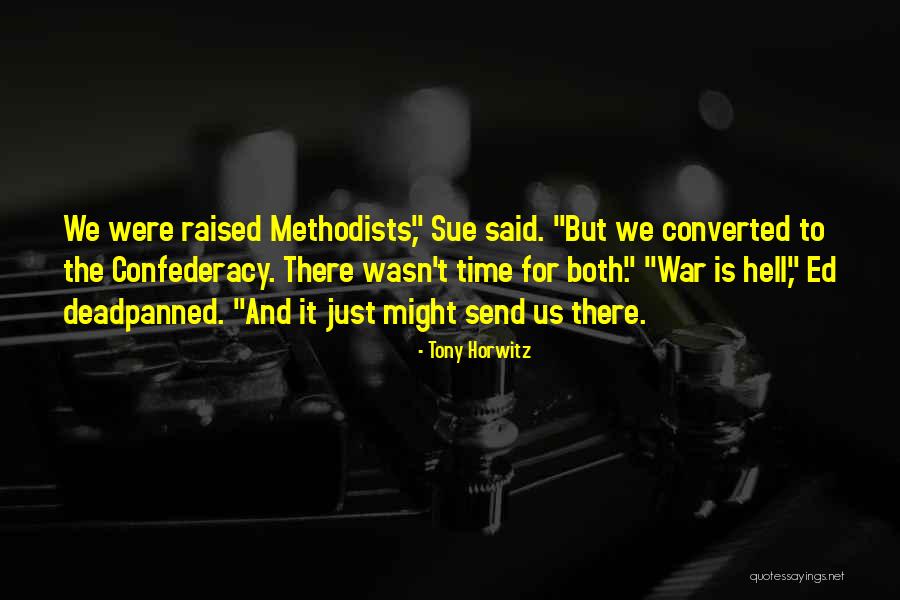 Confederacy Quotes By Tony Horwitz Confederacy Quotes By Tony Horwitz