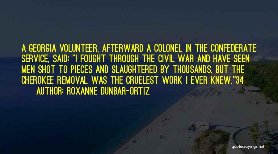 Confederate Colonel Quotes By Roxanne Dunbar-Ortiz