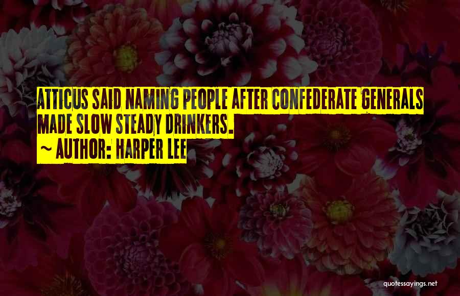 Confederate Generals Quotes By Harper Lee