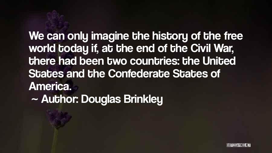 Confederate States Quotes By Douglas Brinkley