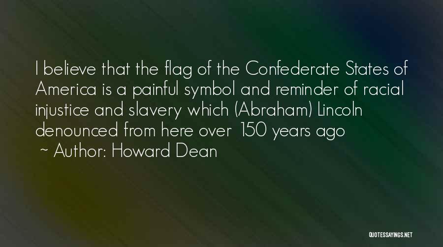 Confederate States Quotes By Howard Dean
