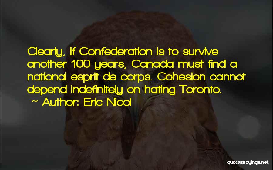 Confederation Of Canada Quotes By Eric Nicol