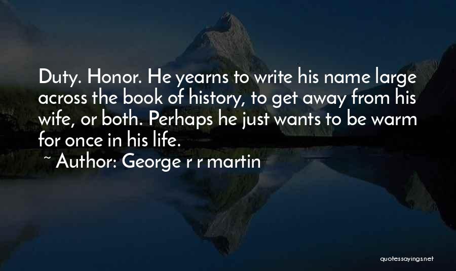 Confederation Of Canada Quotes By George R R Martin