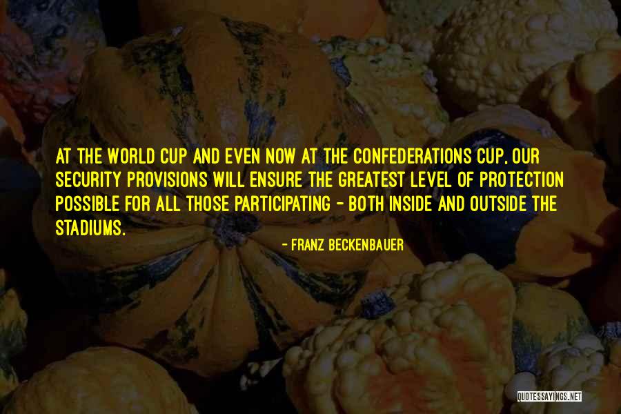 Confederations Quotes By Franz Beckenbauer Confederations Quotes By Franz Beckenbauer